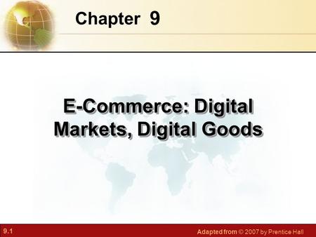 E-Commerce: Digital Markets, Digital Goods