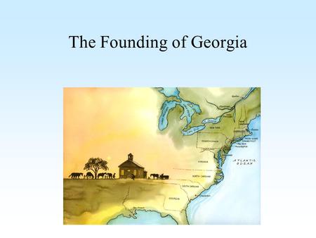 The Founding of Georgia