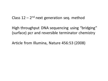 Class 12 – 2nd next generation seq. method