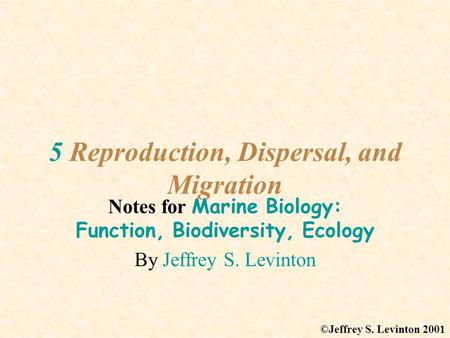 5 Reproduction, Dispersal, and Migration