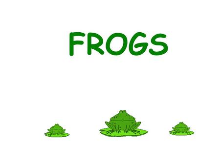 FROGS. Seven kinds of frogs live in Nova Scotia.