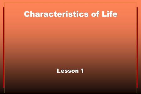 Characteristics of Life