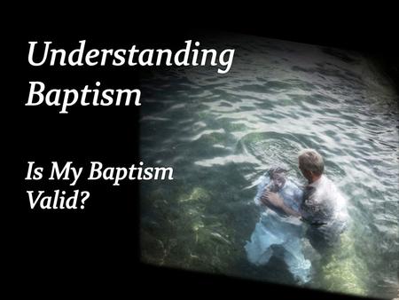 John’s Baptism  Prepared his hearers for the kingdom (Matt 3:1-3)  Fruit of repentance (Luke 7:30)  Purpose of God (Luke 7:30)  Forgiveness in prospect.