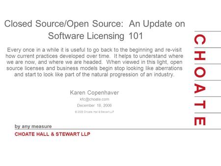 © 2004 Black Duck Software, Inc. All Rights Reserved. Copyright © 2004 - 2005 Black Duck Software, Inc. All Rights Reserved. by any measure CHOATE HALL.