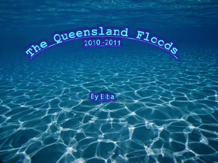 What happened? From December 2010 to January 2011 Australia experienced some serious flash flooding.