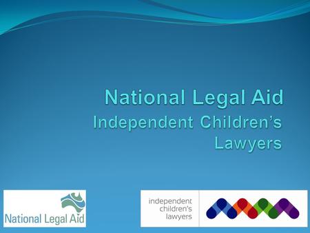 History- Terminology 1974separate representative 1995 child’s representative 2006 independent children’s lawyer.