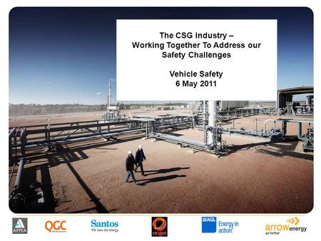 The CSG Industry – Working Together To Address our Safety Challenges Vehicle Safety 6 May 2011.