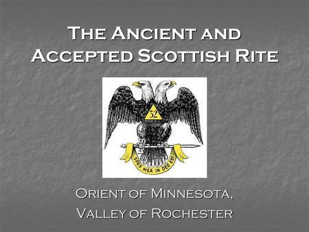 The Ancient and Accepted Scottish Rite