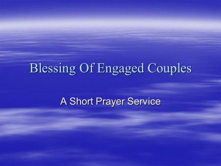 Blessing Of Engaged Couples