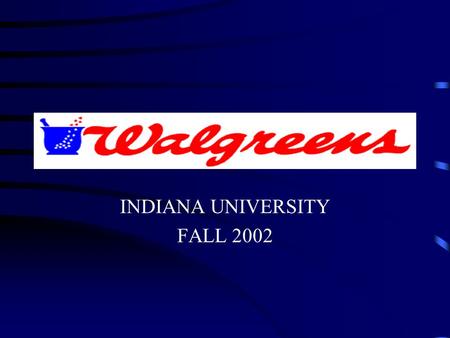 INDIANA UNIVERSITY FALL 2002 WHO? WHAT? WHEN? WHERE? WHY?