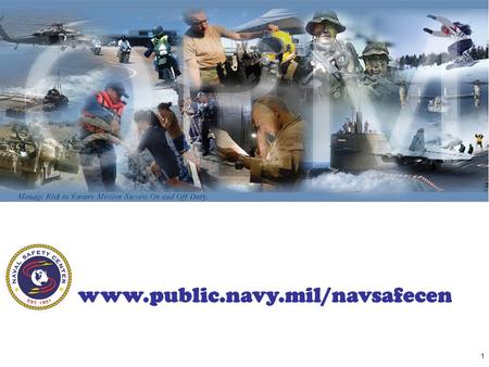 1 www.public.navy.mil/navsafecen. 2 This presentation is designed to be tailored. Review the slides and select the ones that are appropriate for your.