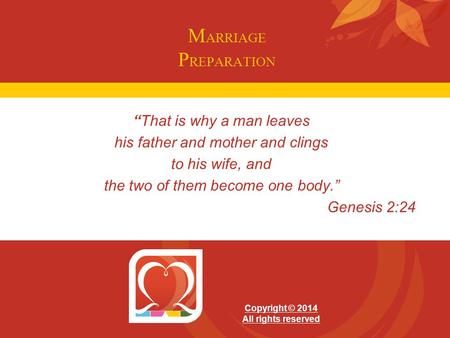 MARRIAGE PREPARATION “That is why a man leaves