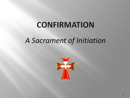 A Sacrament of Initiation 1. Come, Holy Spirit (Veni, Creator) 2.