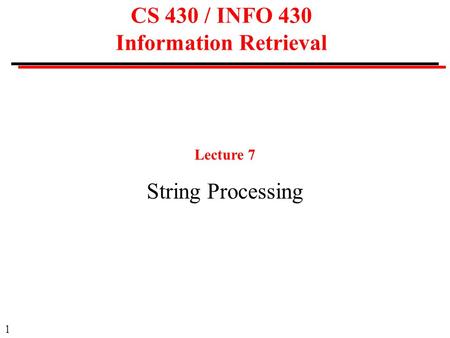 CS 430 / INFO 430 Information Retrieval