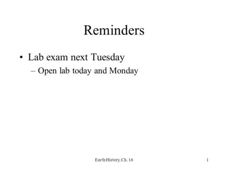 Reminders Lab exam next Tuesday Open lab today and Monday