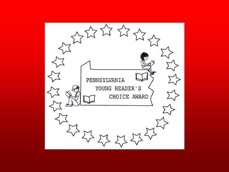 Pennsylvania Young Readers’ Choice Award 2013-2014 Kindergarten – Grade 3.