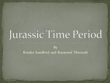 By Kendra Sandford and Raymond Theriault. The Jurassic Time Period extends from about 208 to 144 million years ago, which is from the end of the Triassic.