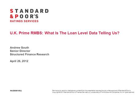 Permission to reprint or distribute any content from this presentation requires the prior written approval of Standard & Poor’s. Copyright © 2011 Standard.