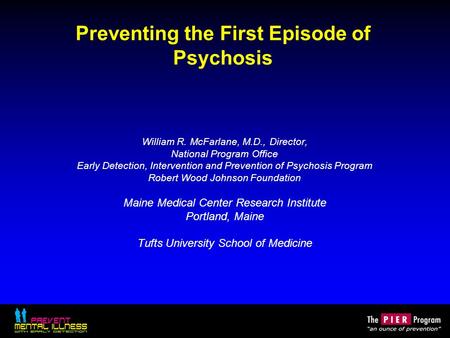 Preventing the First Episode of Psychosis