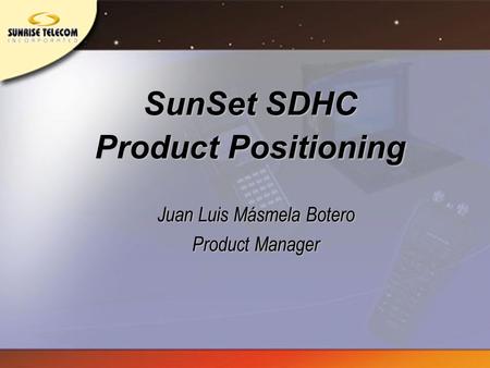 SunSet SDHC Product Positioning