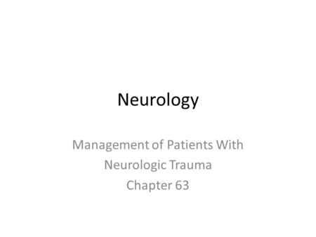 Management of Patients With Neurologic Trauma Chapter 63