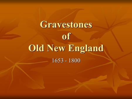 Gravestones of Old New England