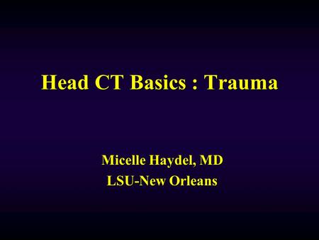 Micelle Haydel, MD LSU-New Orleans