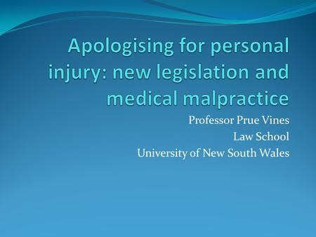 Professor Prue Vines Law School University of New South Wales