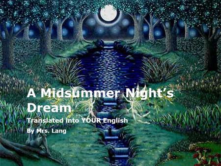 A Midsummer Night’s Dream