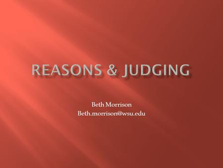 Beth Morrison Youth participation in judging will provide multiple benefits in addition to the skills learned in the project area.