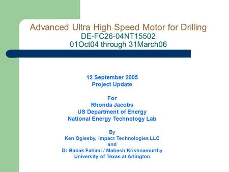 12 September 2005 Project Update For Rhonda Jacobs US Department of Energy National Energy Technology Lab By Ken Oglesby, Impact Technologies LLC and Dr.