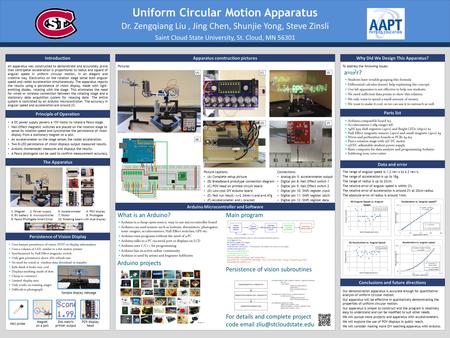 Uniform Circular Motion Apparatus An apparatus was constructed to demonstrate and accurately prove that centripetal acceleration is proportional to radius.