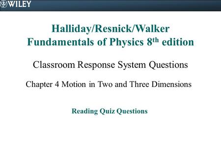 Halliday/Resnick/Walker Fundamentals of Physics 8th edition