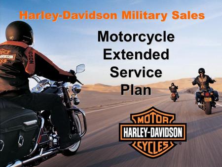 Harley-Davidson Military Sales Motorcycle Extended Service Plan.