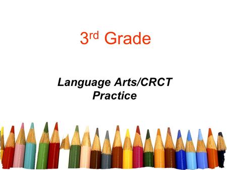 3 rd Grade Language Arts/CRCT Practice Which is NOT a run-on sentence? Beth entered the contest she won a prize. Beth won a prize in a contest she is.