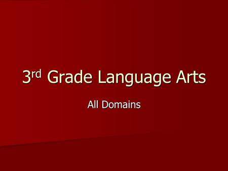 3 rd Grade Language Arts All Domains. 1. Slowly, the balloon rises slowly and climbs in the air. Which underlined word in this sentence is not needed.