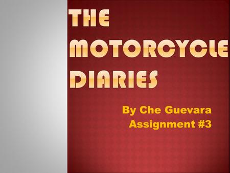 The Motorcycle Diaries