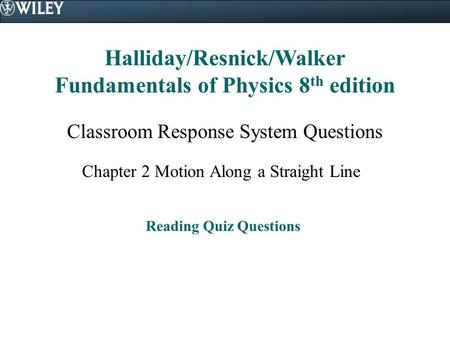 Halliday/Resnick/Walker Fundamentals of Physics 8th edition