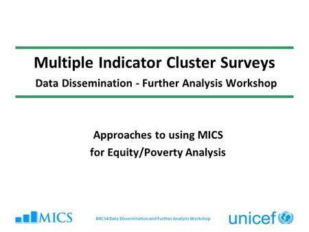 Approaches to using MICS for Equity/Poverty Analysis