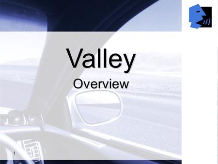 1 ValleyOverview. 2 Advanced systems for command & control enabling utilizing the fullest potential of any operational resource and asset.