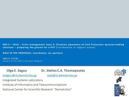 Olga E. Segou Dr. Stelios C.A. Thomopoulos  Integrated Systems.