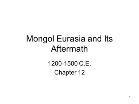 Mongol Eurasia and Its Aftermath