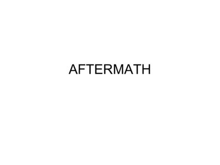 AFTERMATH. COSTS WWII most costly conflict in history w/ casualties, destruction & wealth expended USSR – 10M military & 10M civilian dead Germany – 5M.