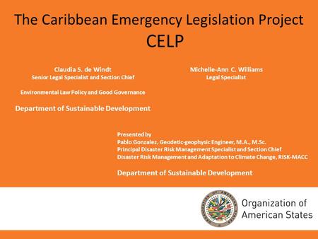 Claudia S. de WindtMichelle-Ann C. Williams Senior Legal Specialist and Section ChiefLegal Specialist Environmental Law Policy and Good Governance Department.