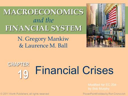 19 Financial Crises MACROECONOMICS and the FINANCIAL SYSTEM