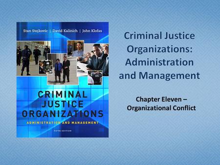 Criminal Justice Organizations: Administration and Management