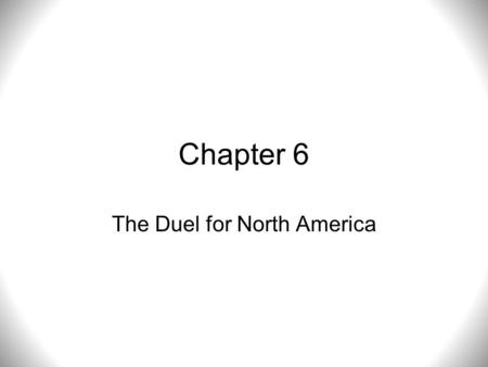 The Duel for North America