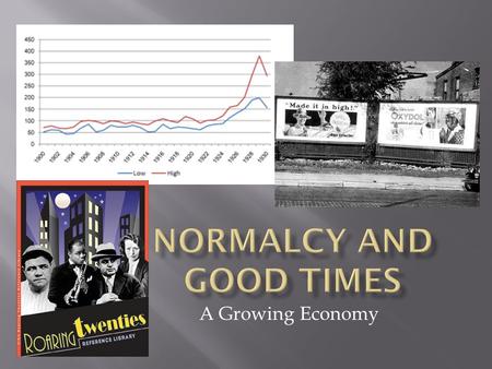 A Growing Economy.  By the end of this lesson you will:  Describe an assembly line.  Tell what tradition International Harvester started.  State what.