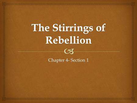 The Stirrings of Rebellion