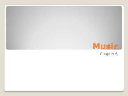 Music Chapter 6. Origins of Music Egyptians developed formal music Greek word “harmony” indicates a connection between music and the structure of the.